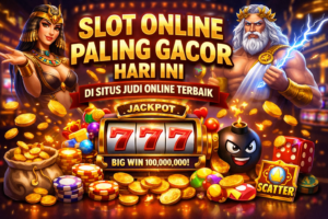 Slot Online Paling Gacor Hari Ini di Situs Judi Online Terbaik